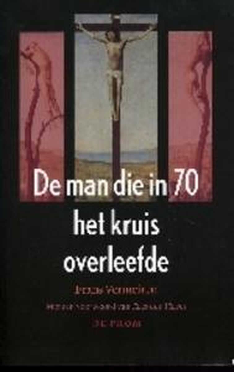 Man Die In 70 Het Kruis Overleefde