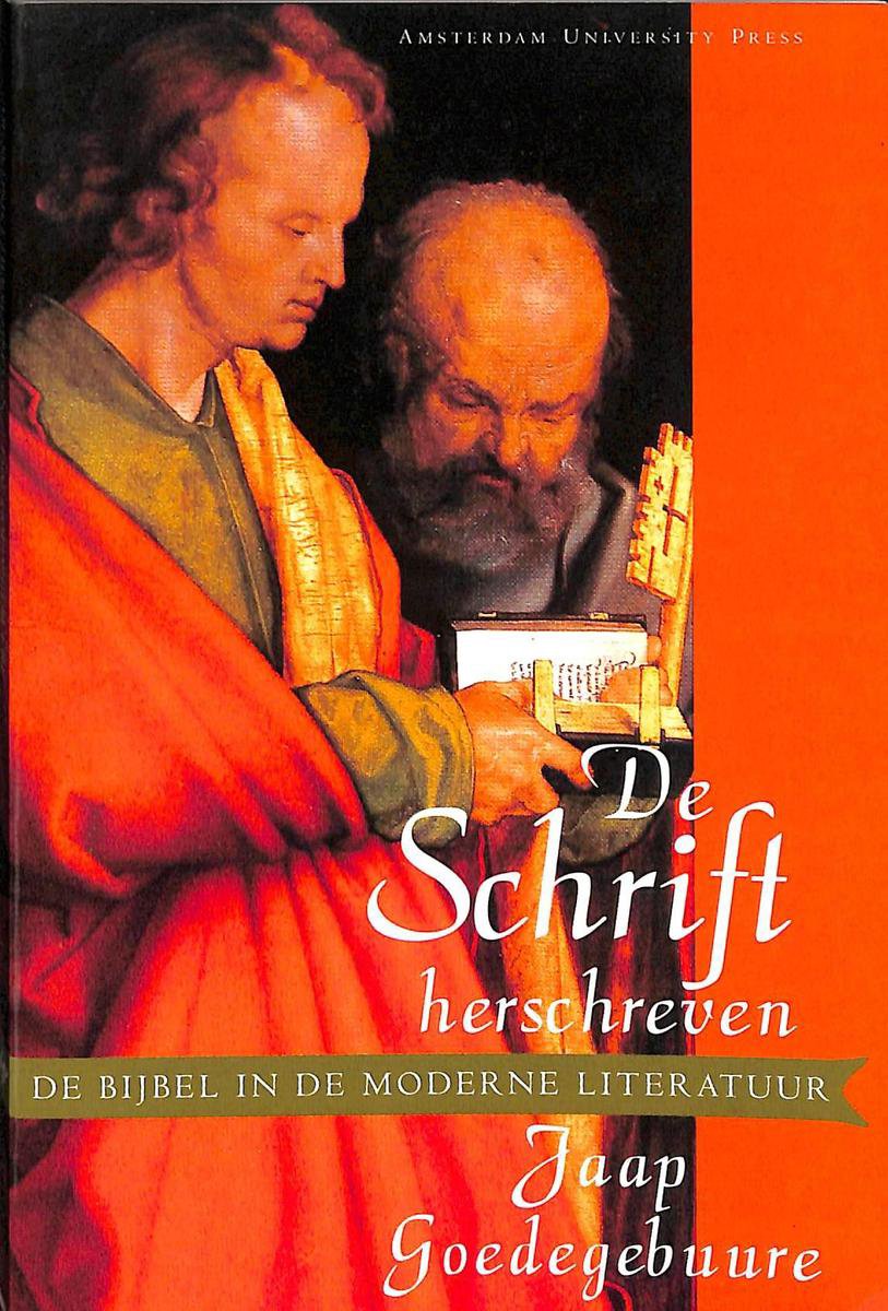 De Schrift herschreven / De bijbel in de moderne literatuur / [1]