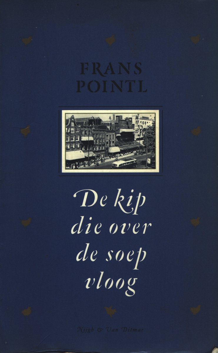 De kip die over de soep vloog