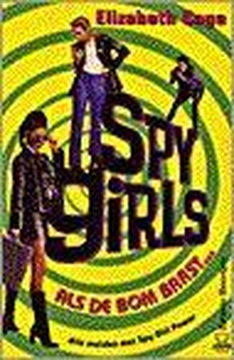 Als de bom barst… / Als de bom barst... / Spy Girls
