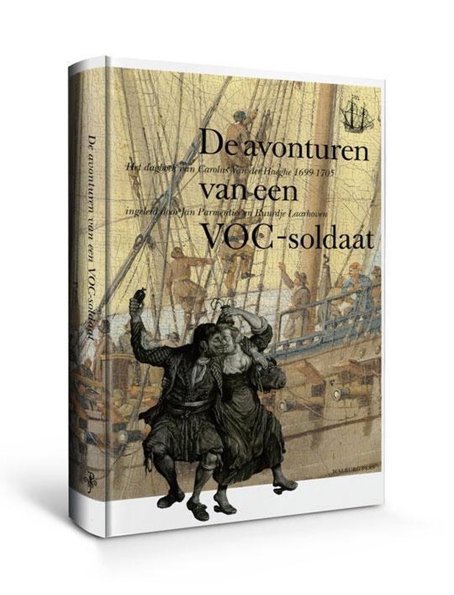 De avonturen van een VOC-soldaat / Werken van de Linschoten-Vereeniging