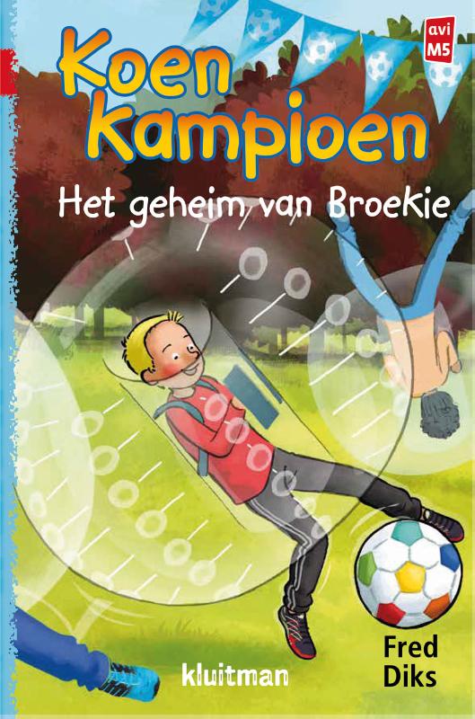 Koen Kampioen. Het geheim van Broekie / Koen Kampioen