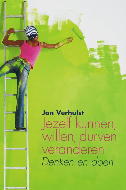 Jezelf kunnen, willen, durven veranderen