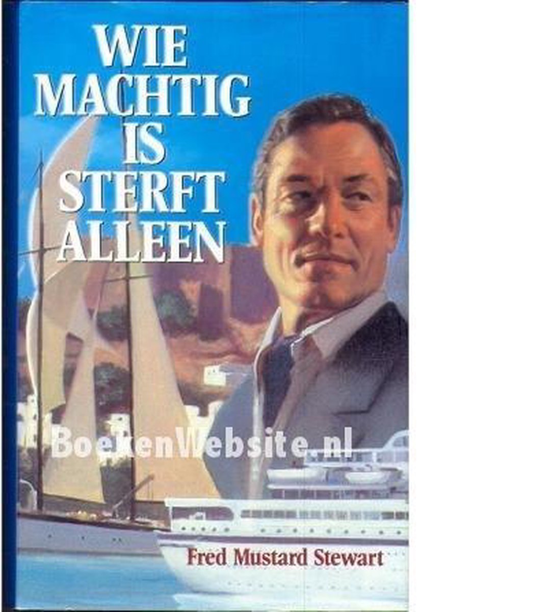 Wie machtig is sterft alleen - Stewart