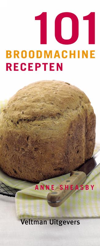 101 Broodmachine Recepten