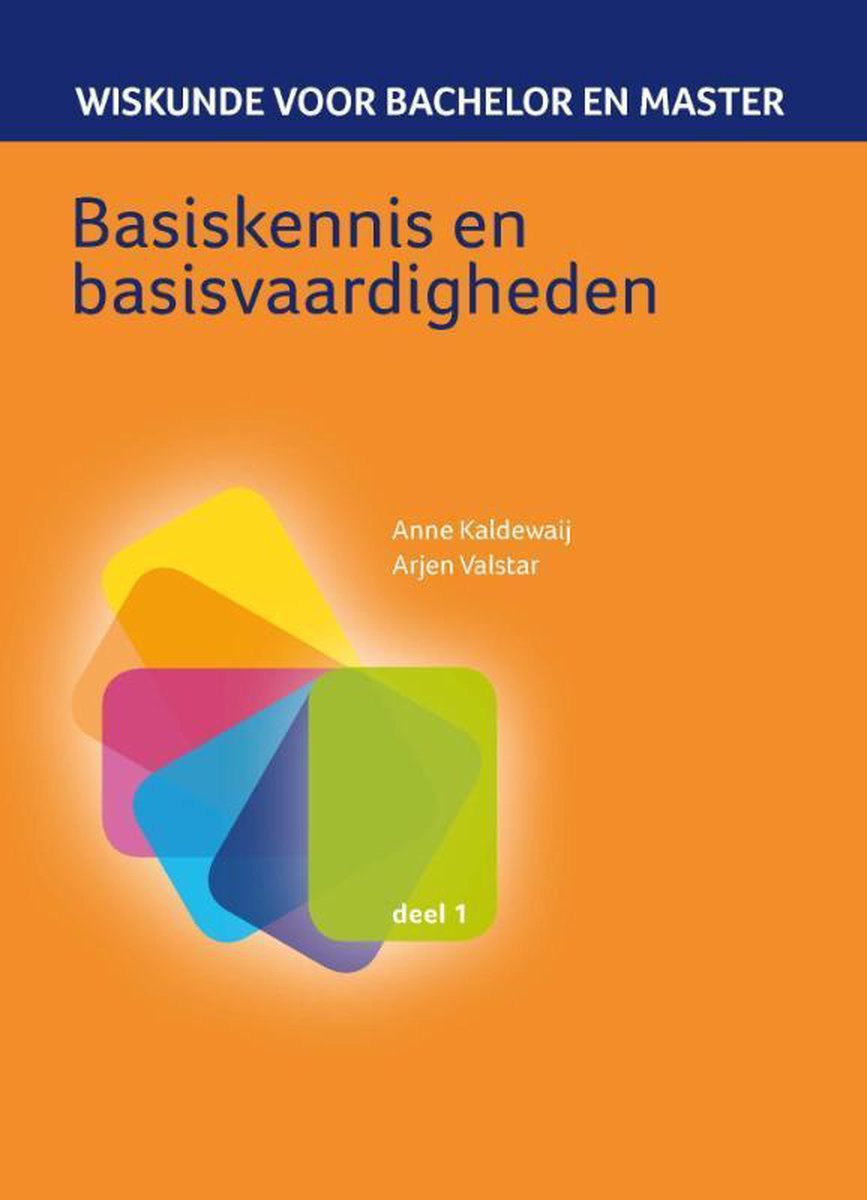 Basiskennis en basisvaardigheden / Wiskunde voor bachelor en master / 1