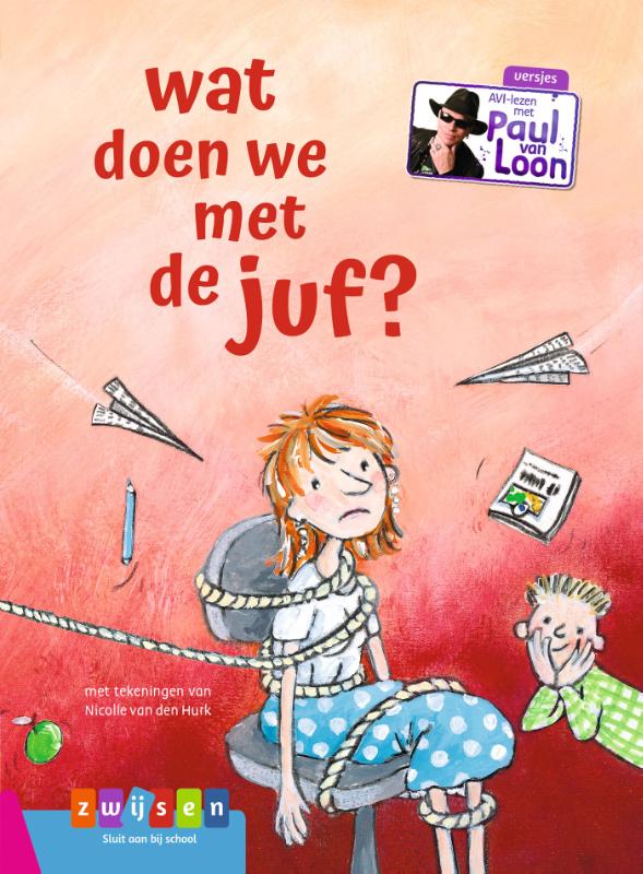 wat doen we met de juf? / AVI-lezen met Paul van Loon