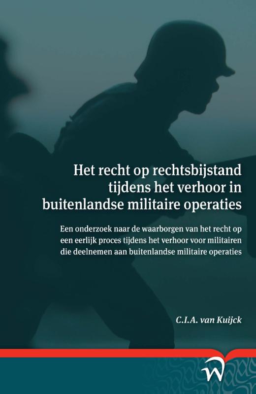 Het recht op rechtsbijstand tijdens het verhoor in buitenlandse militaire operaties