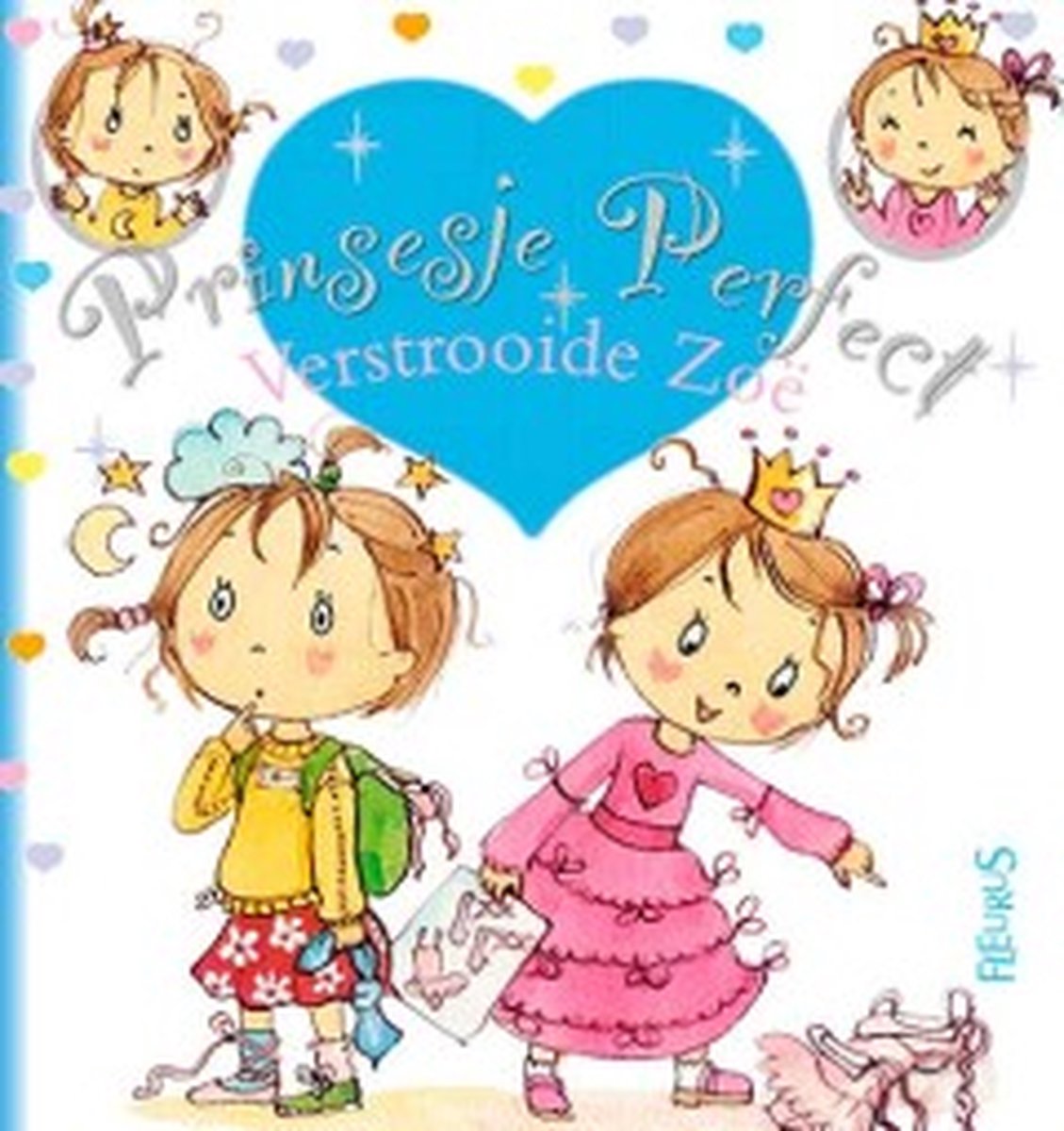 Verstrooide Zoe / Prinsesje Perfect