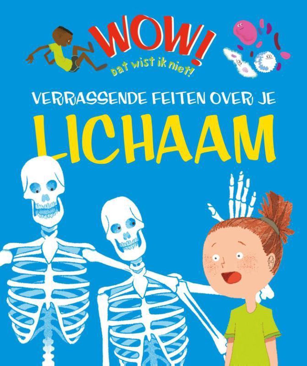 Verrassende feiten over je lichaam / WOW! Dat wist ik niet