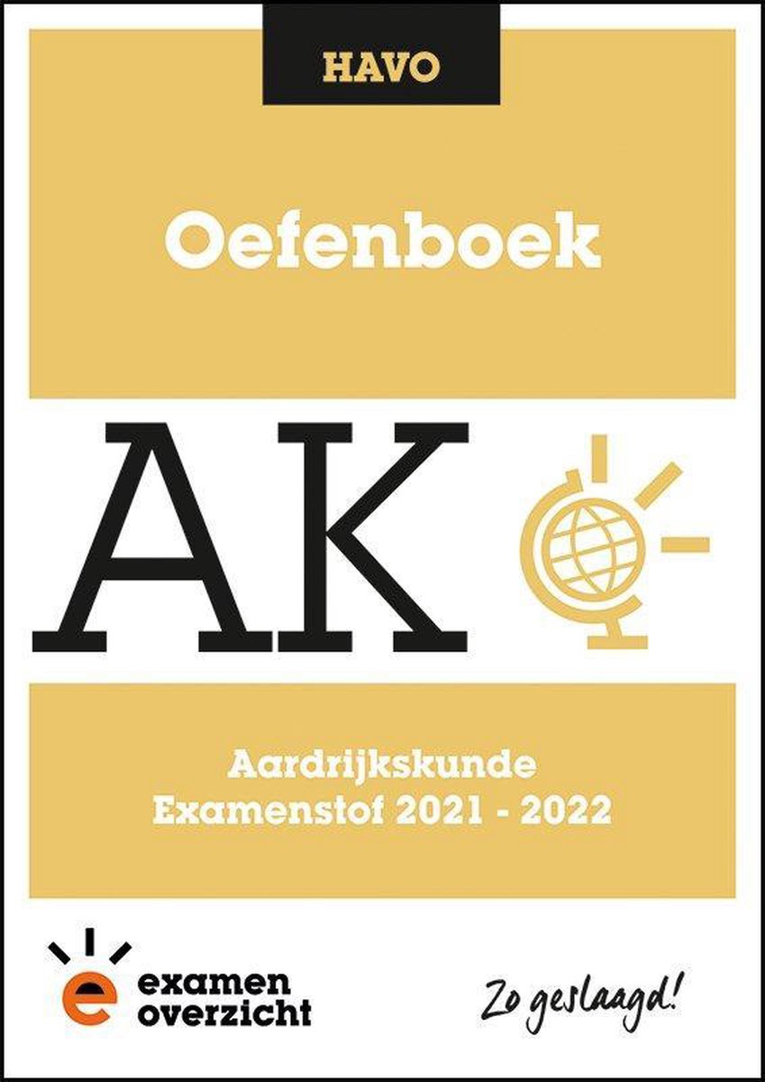 ExamenOverzicht - Oefenboek Aardrijkskunde HAVO