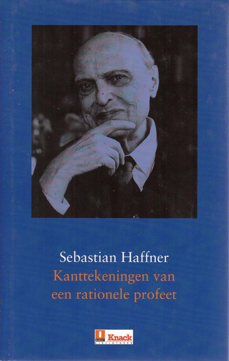 Kanttekeningen van een rationele profeet / Knack Bibliotheek