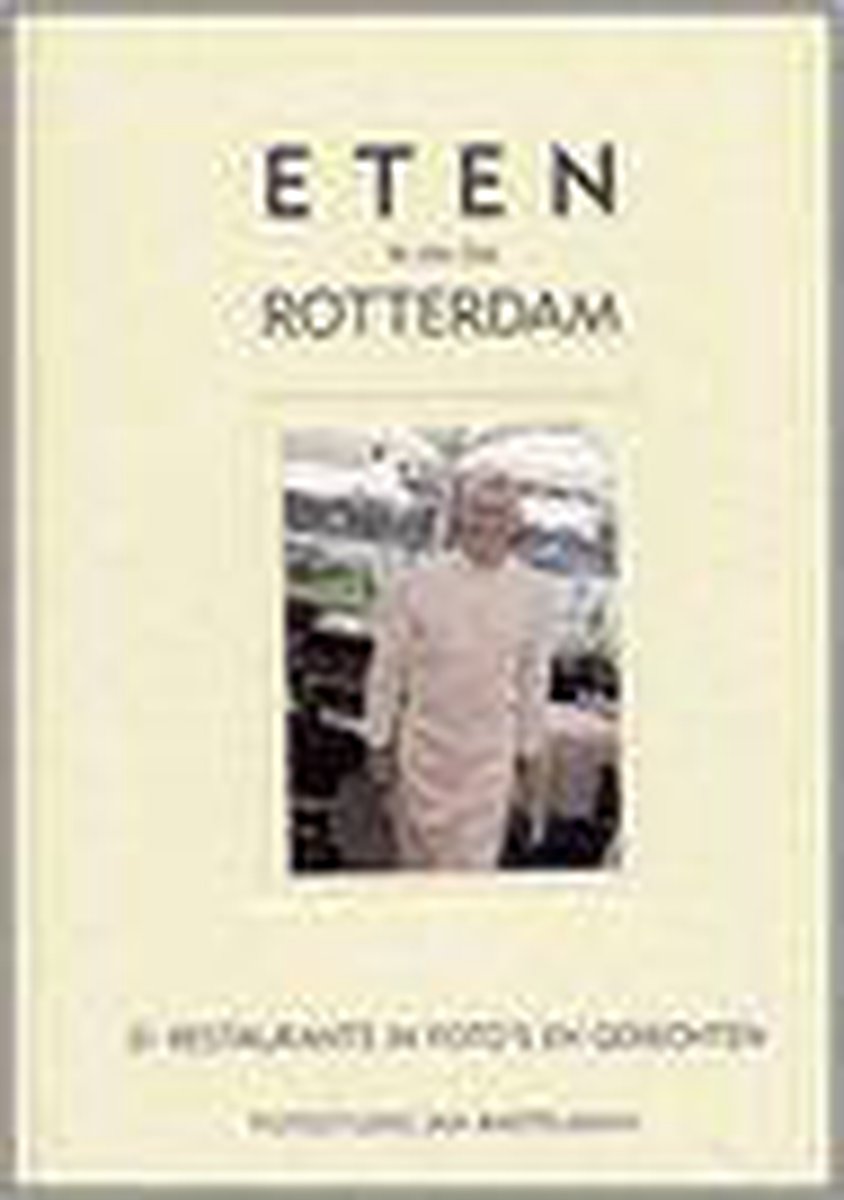 Eten in en om Rotterdam / Eten in en om