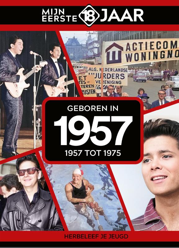 Geboren in 1957 / Mijn eerste 18 jaar