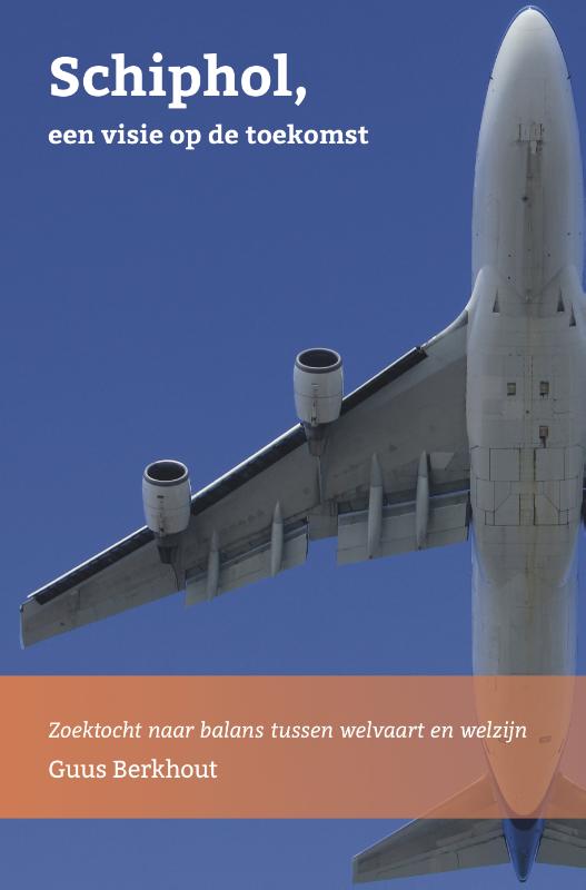 Schiphol, een visie op de toekomst