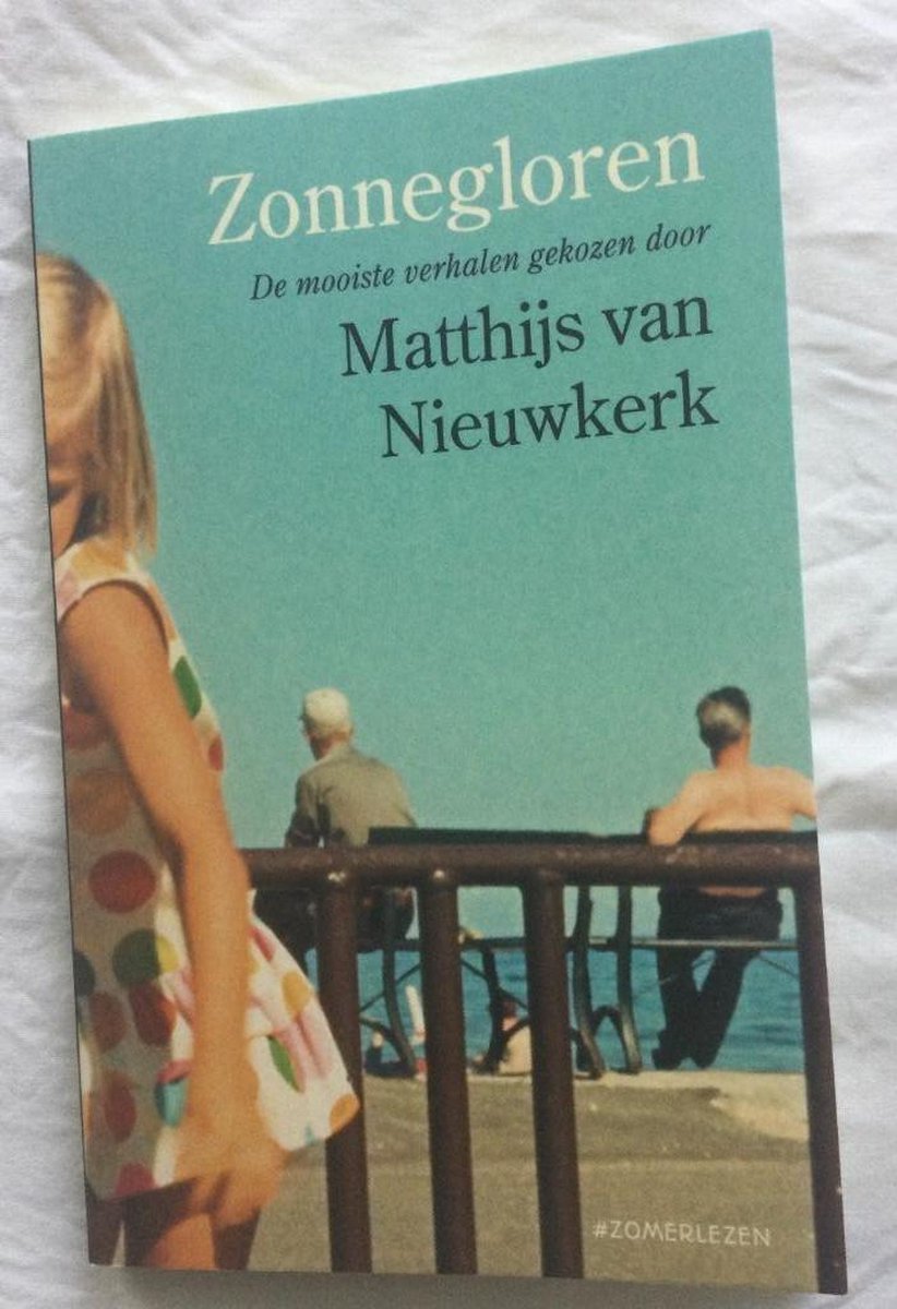 Zonnegloren - De mooiste verhalen gekozen door Matthijs van Nieuwkerk