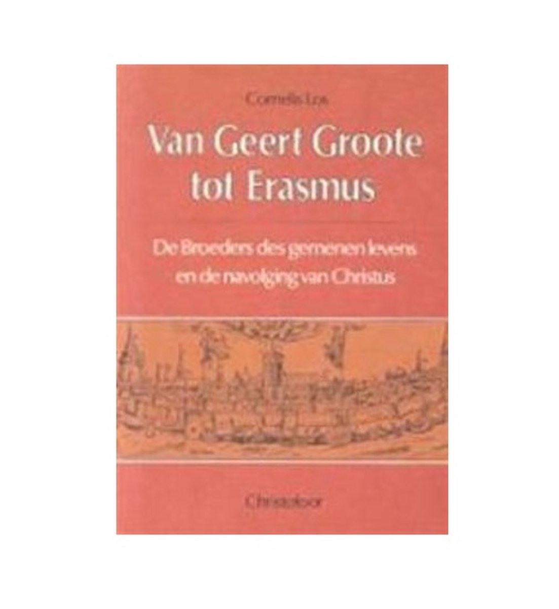 Van Geert Groote tot Erasmus