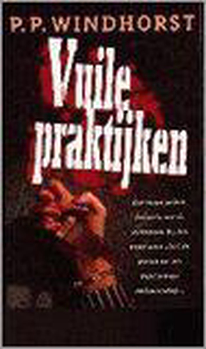 Vuile praktijken / Sacher & Ruczinski / 1