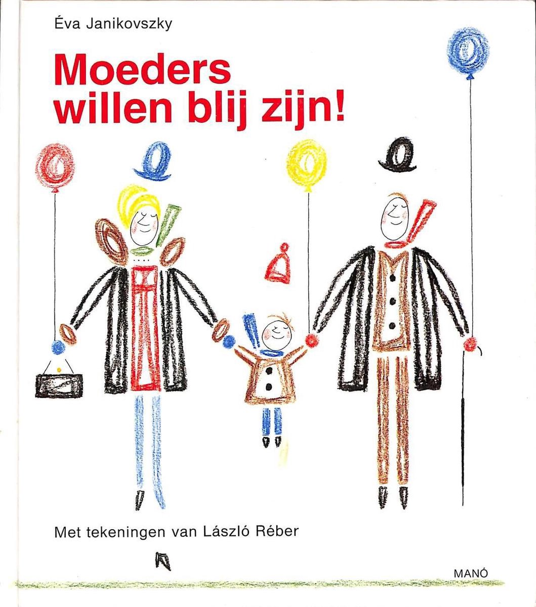 Moeders willen blij zijn