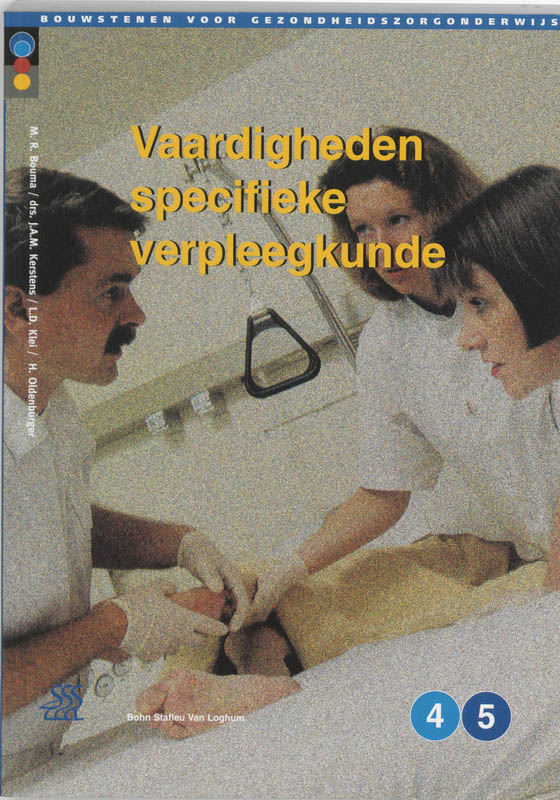 Vaardigheden specifieke verpleegkunde / I Voorbehouden handelingen II Methoden en technieken III Sociale vaardigheden / Bouwstenen gezondheidszorgonderwijs