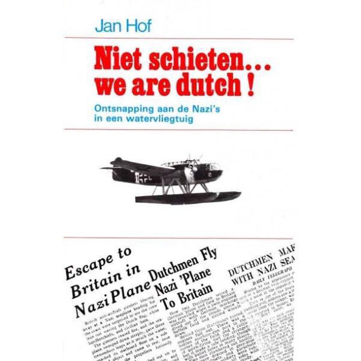 Niet schieten ... we are Dutch!