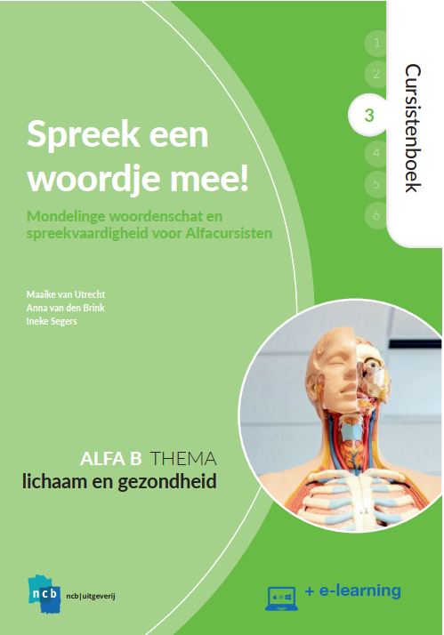 Spreek een woordje mee! / Alfa B 3 Lichaam en gezondheid / Cursistenboek / Nieuwe Start Alfabetisering