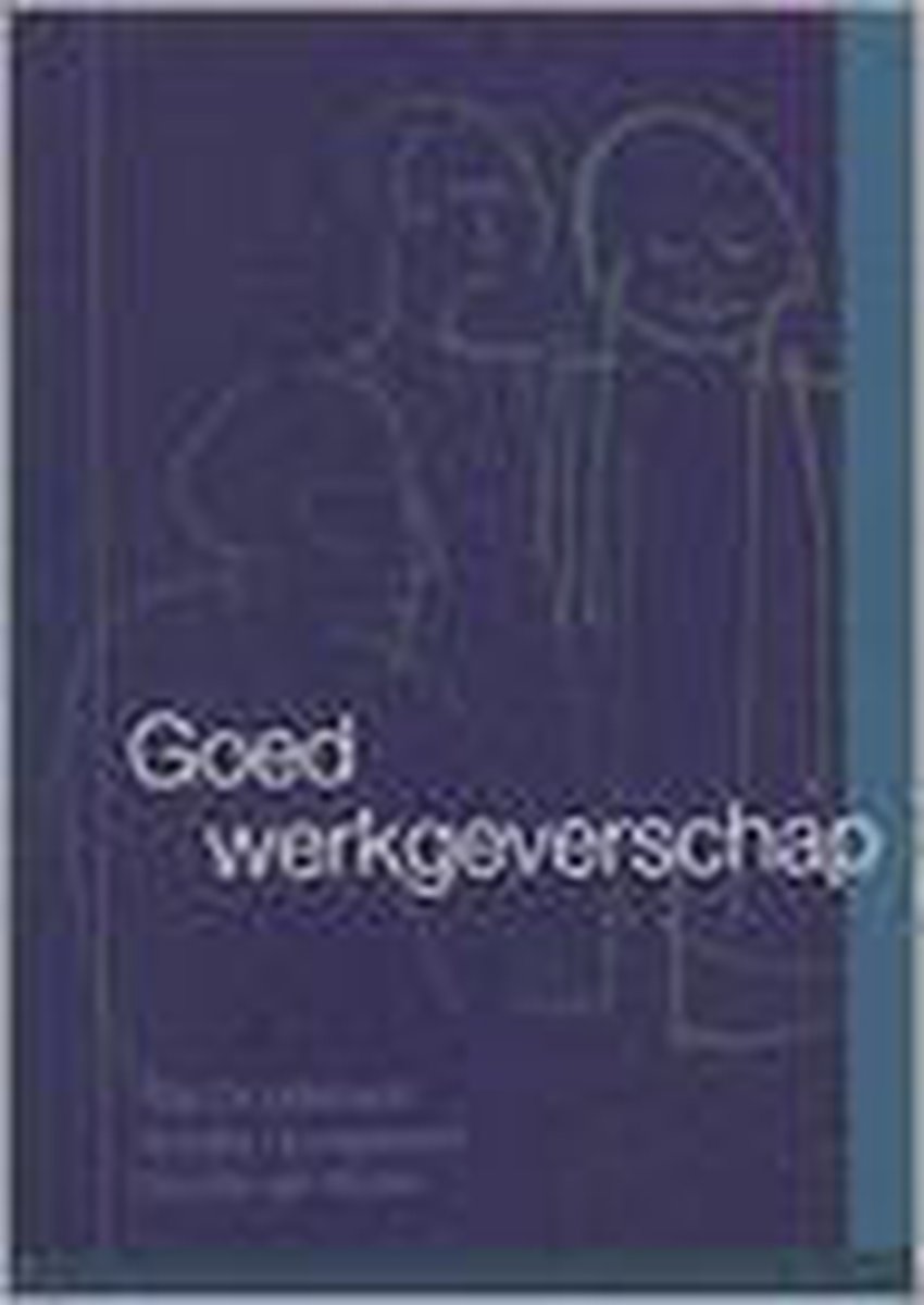 Goed Werkgeverschap En Goed Werknemersch