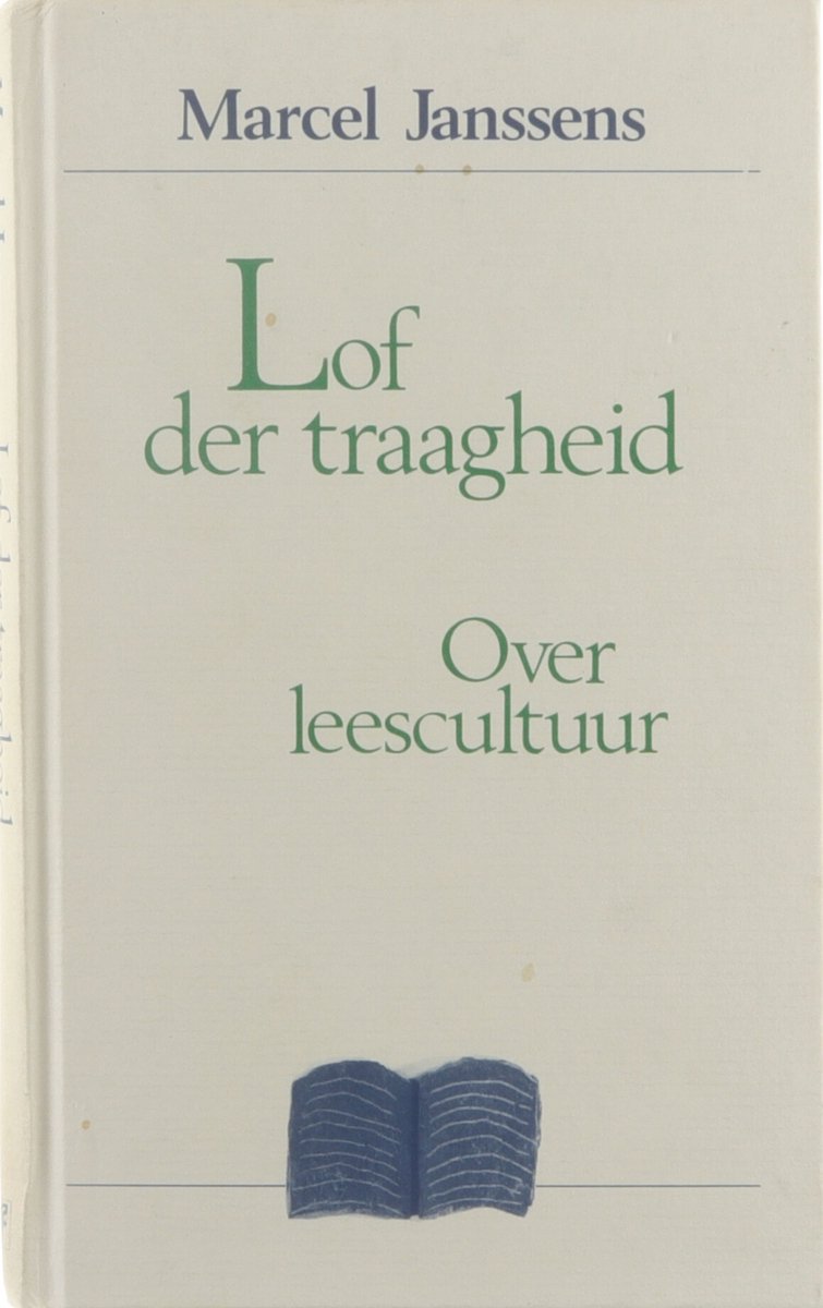 Lof der traagheid. Over leescultuur