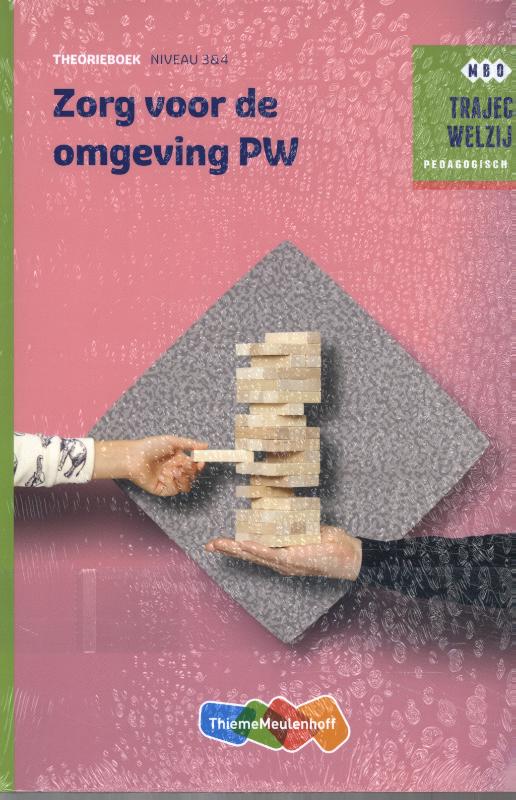 Zorg voor de omgeving PW / Theorieboek / Traject Welzijn