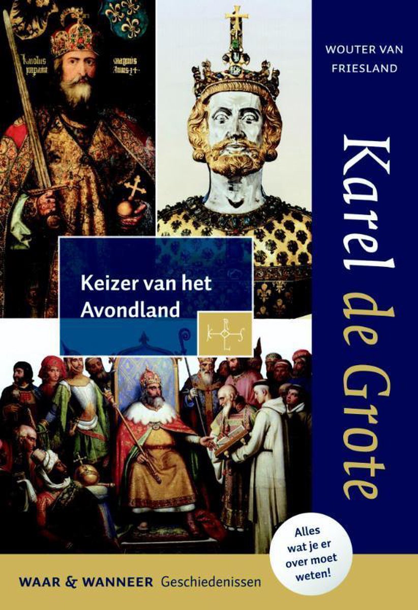 Karel de Grote / Wat & Wanneer / 1