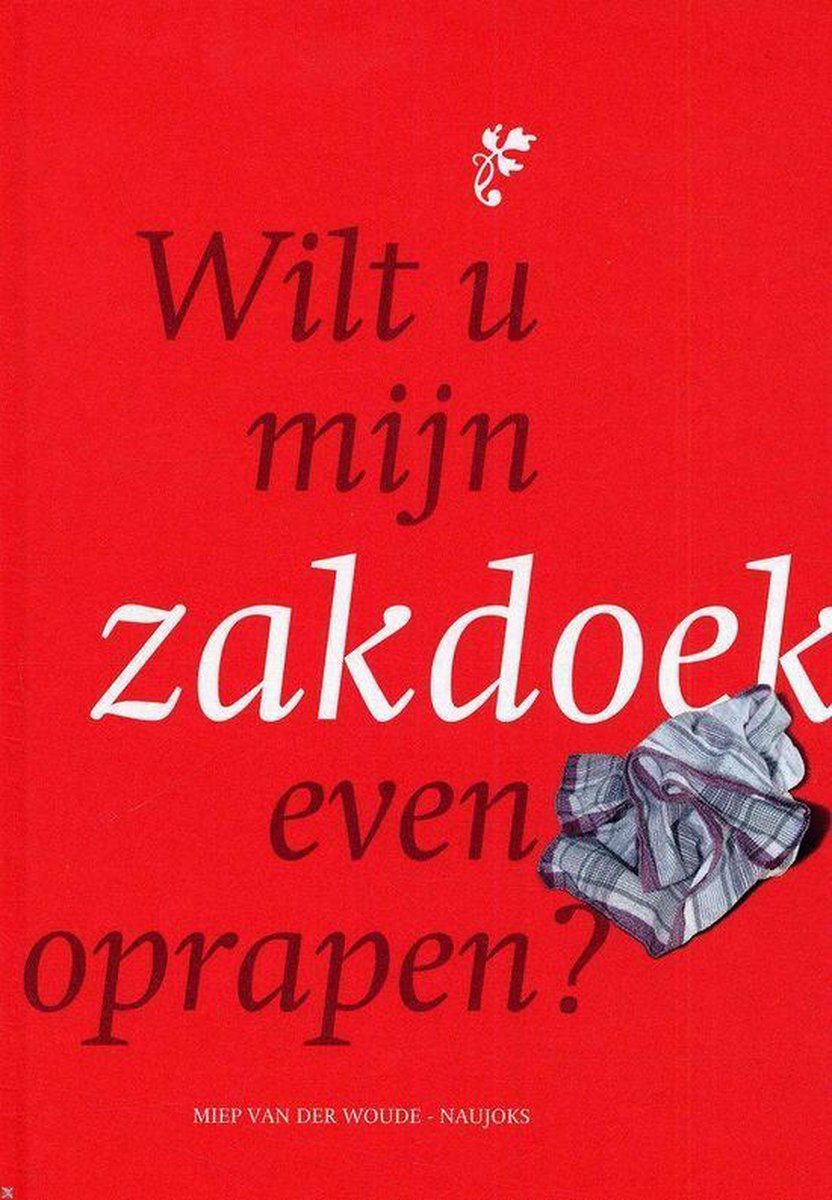 Wilt U Mijn Zakdoek Even Oprapen?
