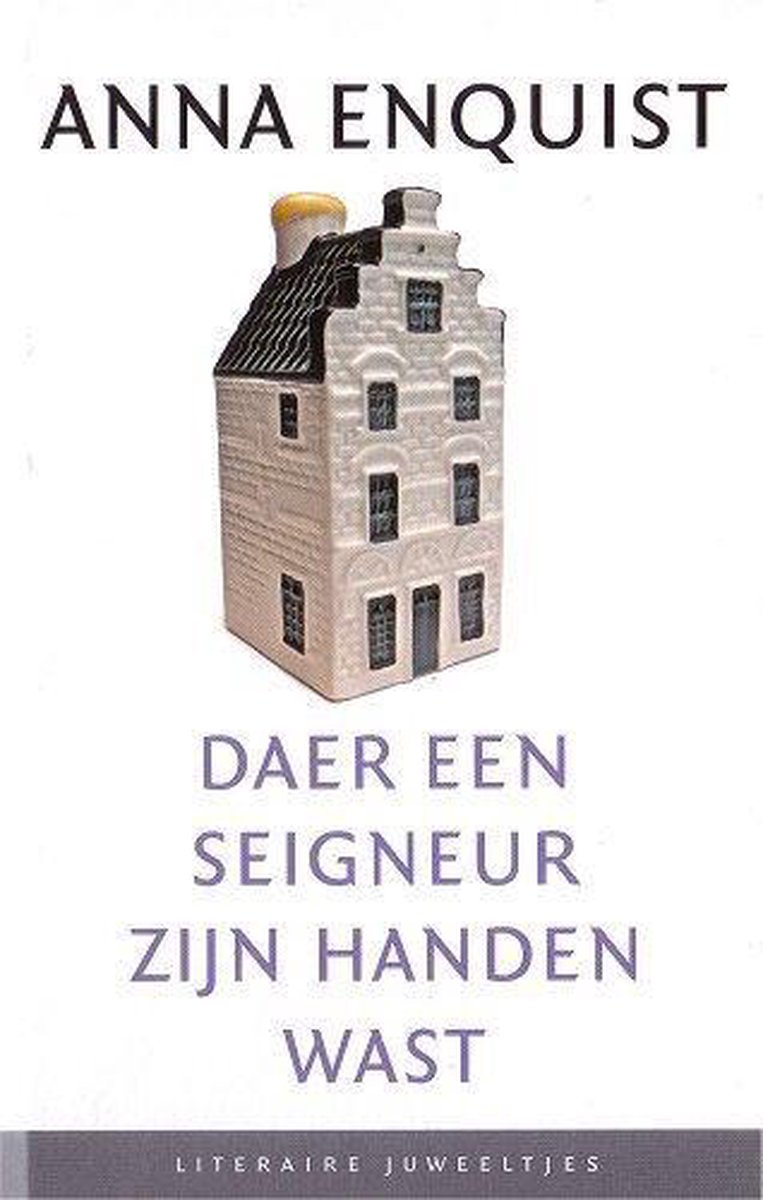 Daer een seigneur zijn handen wast / Literaire Juweeltjes