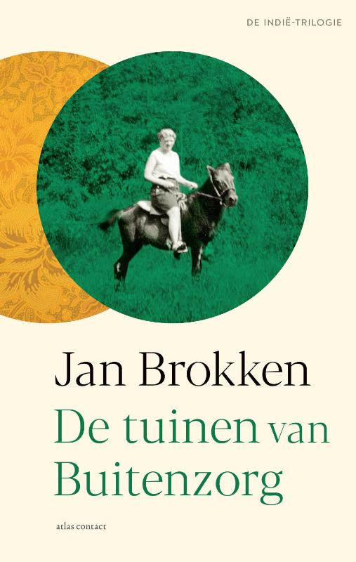 De tuinen van Buitenzorg / De Indië-trilogie