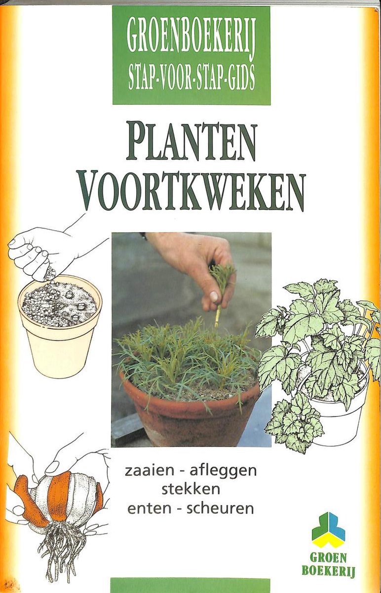 Planten voortkweken / De groenboekerij Stap-voor-stap-gids