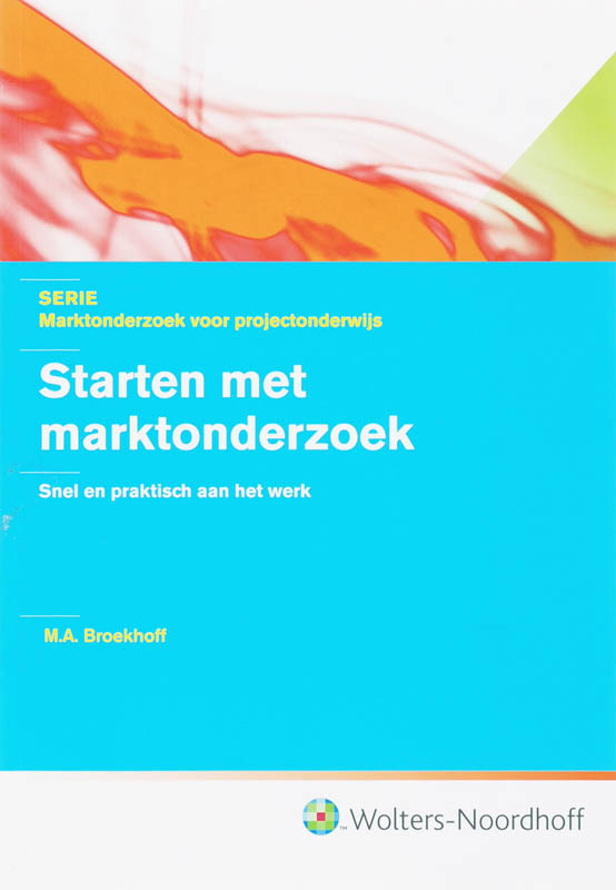 Starten met Marktonderzoek - M.A. Broekhoff