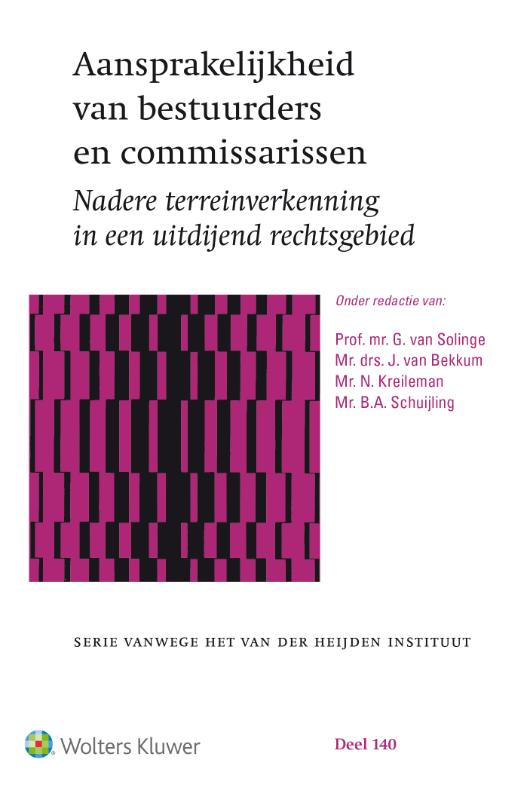 Aansprakelijkheid van bestuurders en commissarissen / Serie vanwege het Van der Heijden Instituut te Nijmegen / 140
