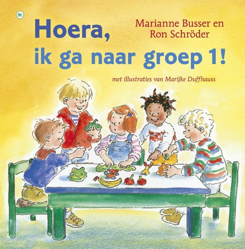 Hoera, ik ga naar groep 1! / Hoera