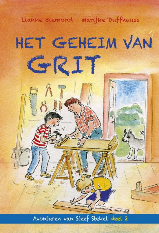 Het geheim van Grit / Avonturen van Steef Stekel / 2