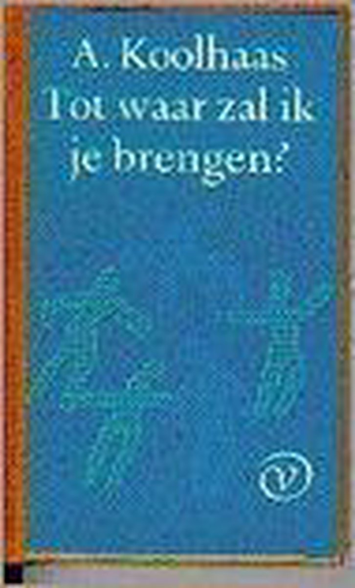 Tot waar zal ik je brengen - Koolhaas