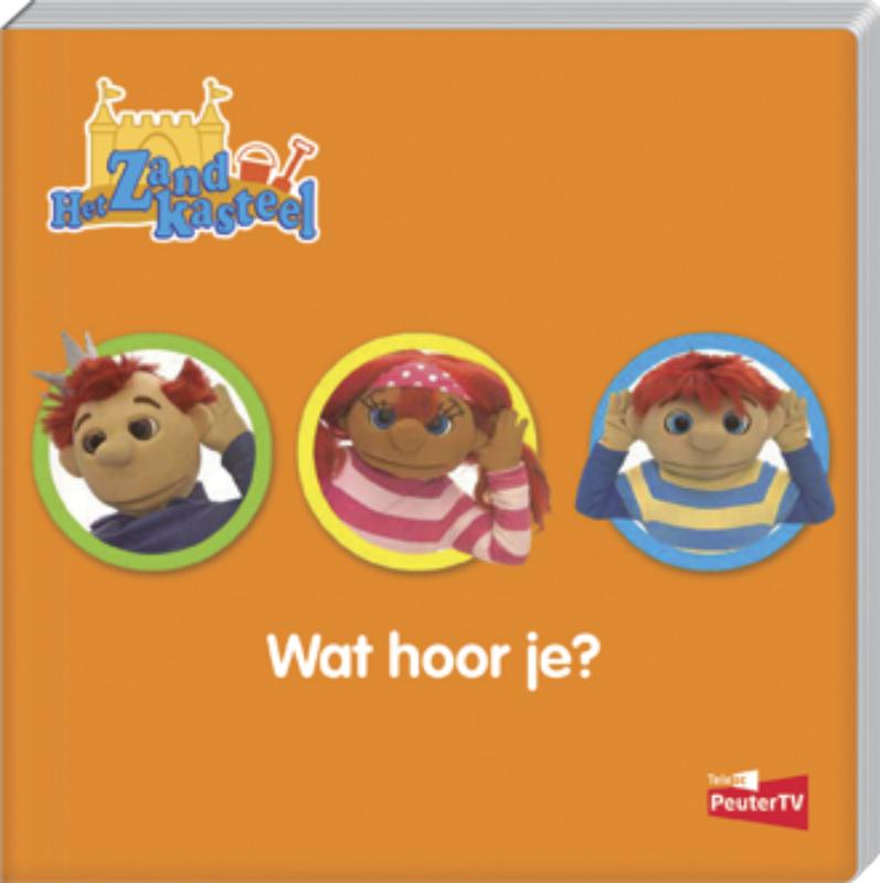 Wat hoor je? / Het Zandkasteel