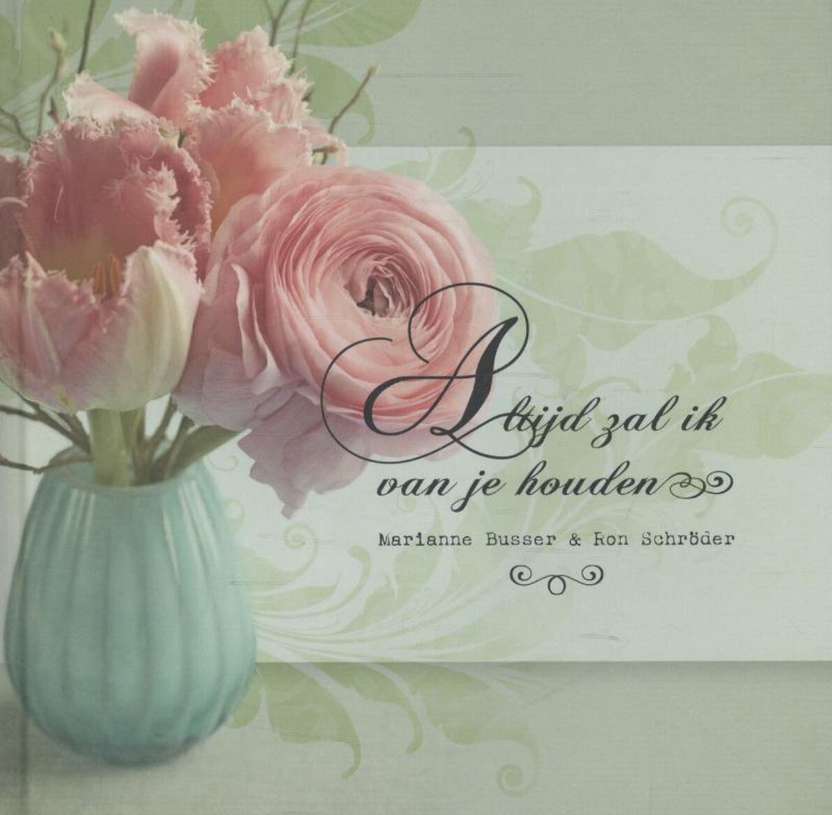 Altijd zal ik van je houden / Busser en Schröder