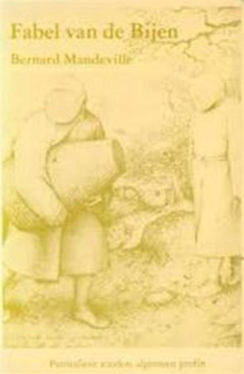 Fabel van de bijen / Verzameld werk van Bernard de Mandeville