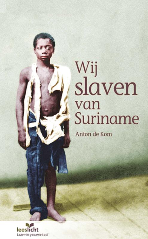 Leeslicht - Wij slaven van Suriname