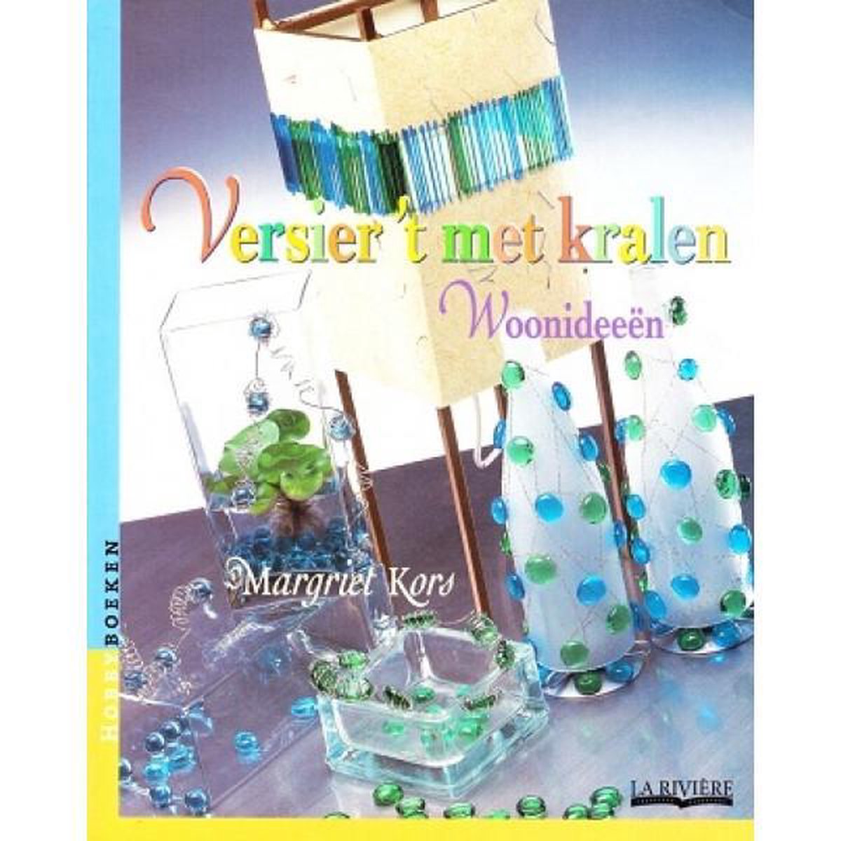 Versier 't met kralen / Hobbyboeken