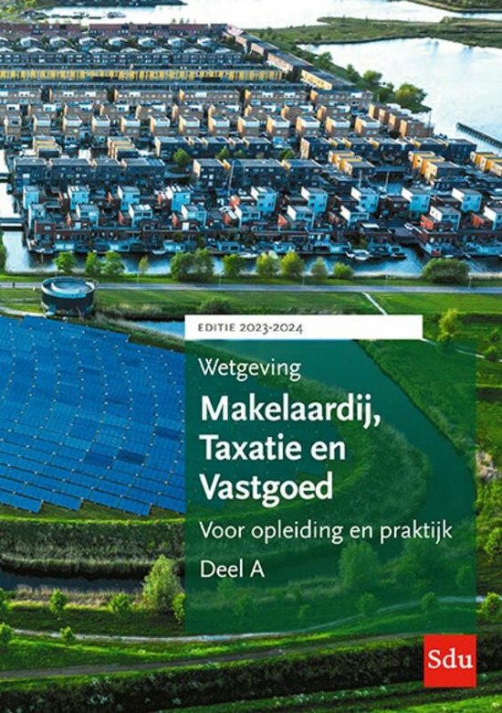 Wetgeving Makelaardij, Taxatie & Vastgoed / 2023-2024. Deel A + B / Educatieve wettenverzameling