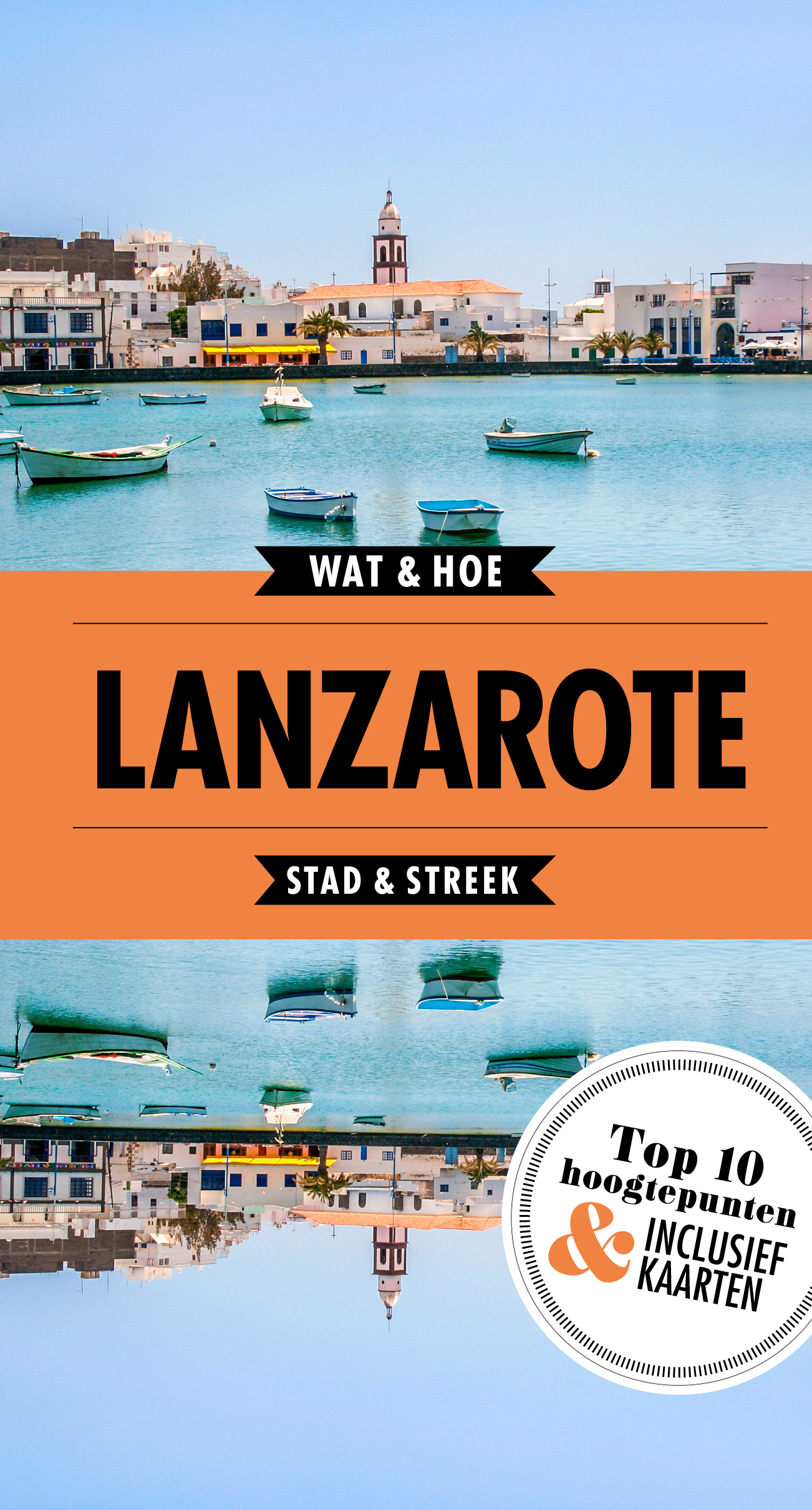 Lanzarote / Wat & Hoe Reisgids