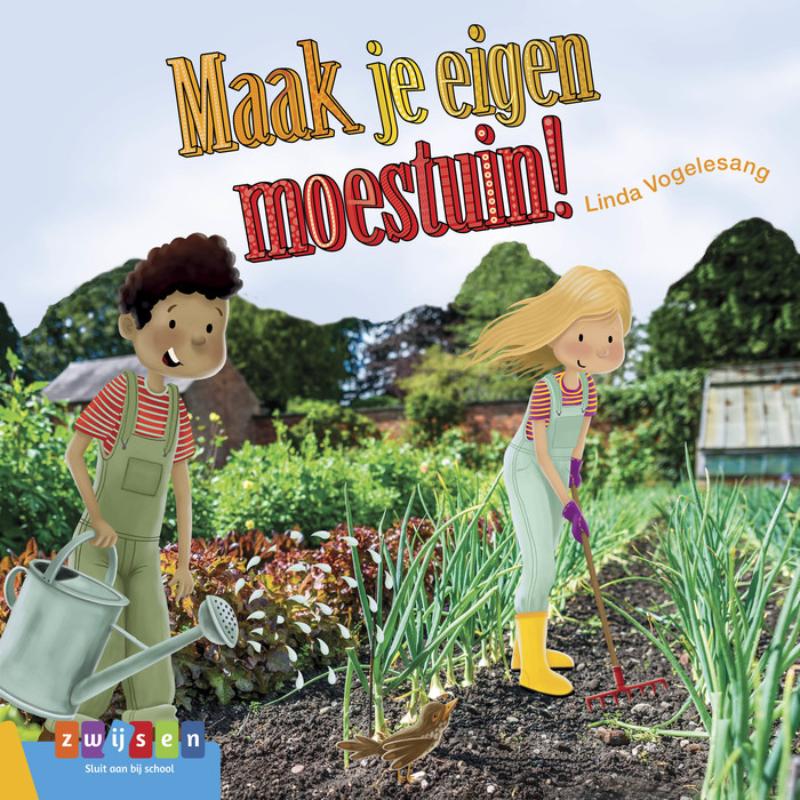 Maak je eigen moestuin / Leesserie Estafette