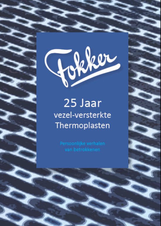 Fokker 25 jaar vezel-versterkte thermoplasten