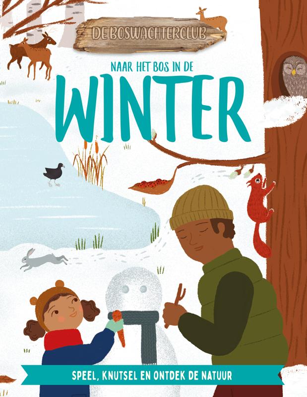 Naar het bos in de winter / De boswachterclub