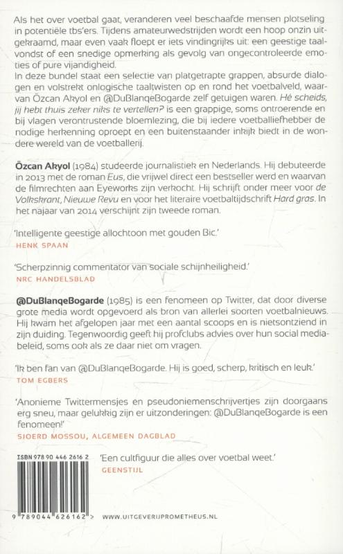 He scheids, jij hebt thuis zeker niks te vertellen? achterkant